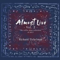 Richard Tichelman - Almost Live, Vol. 2 - EP artwork