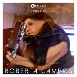 Moska Apresenta Zoombido: Roberta Campos - Single - Roberta Campos