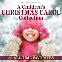 The Countdown Kids - A Children's Christmas Carol Collection: 30 All-Time Favorites artwork