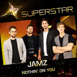 Nothin' On You (Superstar) - Single - JAMZ