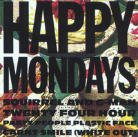 Happy Mondays - Squirrel and G-Man Twenty Four Hour Party People Plastic Face Carnt Smile (White Out) artwork