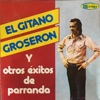 El Gitano Groseron y Otros éxitos de Parranda
