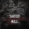 Shoot 2 Kill - Single album lyrics, reviews, download