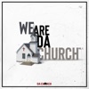 We Are Da Church, Vol. 1, 2018