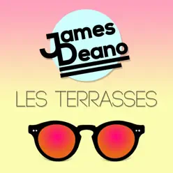 Les terrasses - Single - James Deano Les terrasses - Single - James Deano