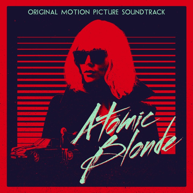 Atomic Blonde (Original Motion Picture Soundtrack) Album Cover