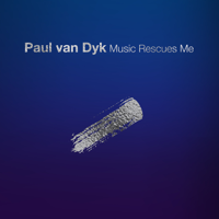 Paul van Dyk - Music Rescues Me artwork