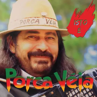 Isto É Porca Véia - Só Sucessos - Porca Véia Isto É Porca Véia - Só Sucessos - Porca Véia