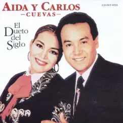 El Dueto del Siglo by Aida Cuevas & Carlos Cuevas album reviews, ratings, credits