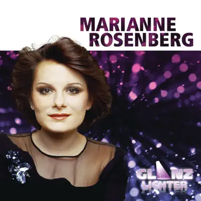 Glanzlichter: Marianne Rosenberg - Marianne Rosenberg