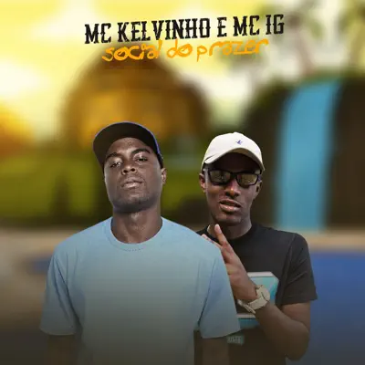 Social do Prazer (feat. Mc IG) - Single - Mc Kelvinho
