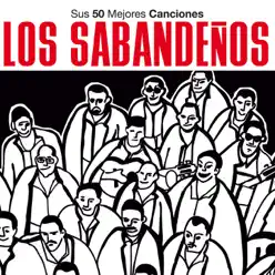 Sus 50 Mejores Canciones: Los Sabandeños - Los Sabandeños