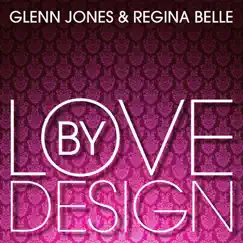Love by Design - Single by Glenn Jones & Regina Belle album reviews, ratings, credits