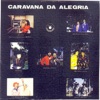 Caravana da Alegria (feat. Maria José)