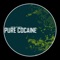 Pure Cocaine - Steve Shaden lyrics