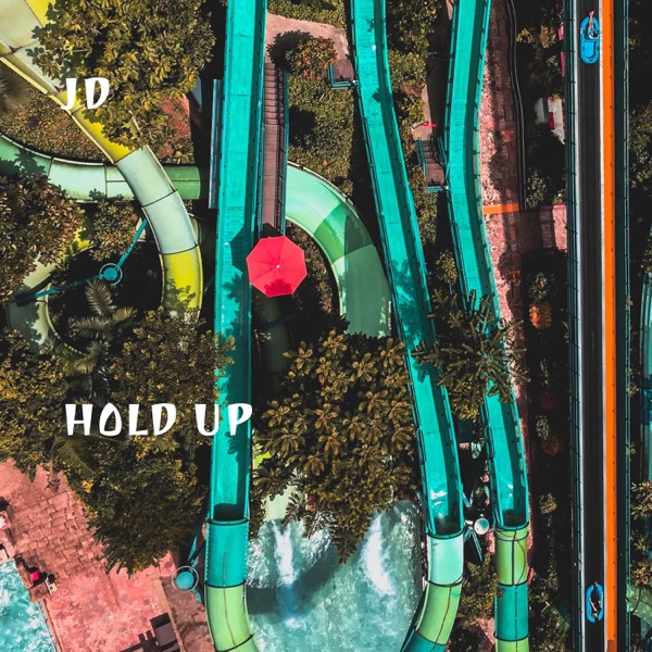 Hold Up - Single - JD