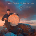 Byron Metcalf - A Steadfast Path