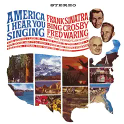 America, I Hear You Singing - Frank Sinatra