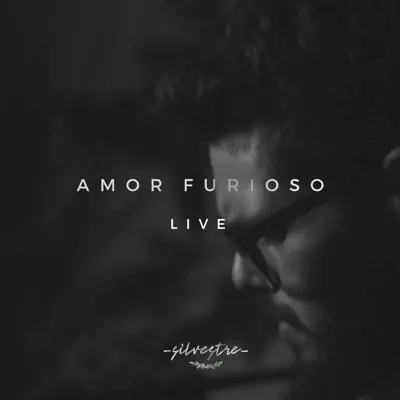 Amor Furioso (Acústico) [Live] - Single - Silvestre