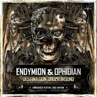 Album herunterladen Endymion & Ophidian - Destination Underground Hardshock Festival 2013 Anthem