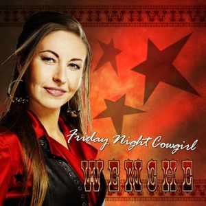 Wenche - Friday Night Cowgirl - 排舞 音乐