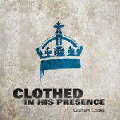 Clothed in His Presence artwork