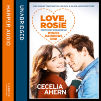 Cecelia Ahern - Love, Rosie (Where Rainbows End) artwork