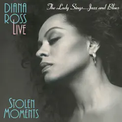 Stolen Moments: The Lady Sings... Jazz and Blues (Live) - Diana Ross