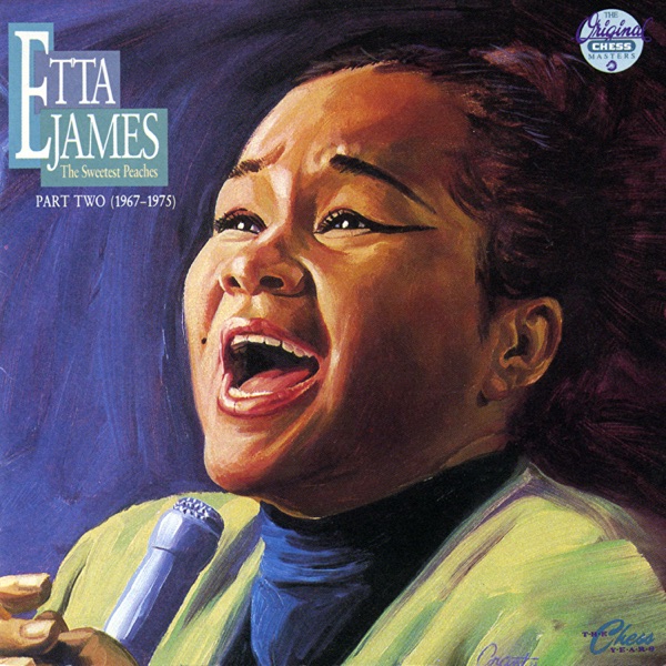 The Sweetest Peaches, Pt. 2 (1967-1975) - Etta James