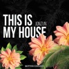 This Is My House - EP