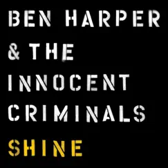 Shine - Single by Ben Harper & The Innocent Criminals album reviews, ratings, credits