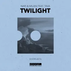 Twilight (feat. Tava) - Single by Nari & Milani album reviews, ratings, credits
