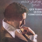 Victor Yturbe "El Piruli" - Que Seas Feliz