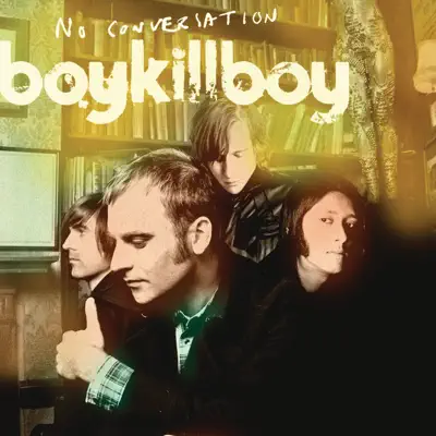 No Conversation / A OK - Single - Boy Kill Boy