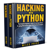 Hacking: 2 Books in 1 Bargain: The Complete Beginner's Guide to Learning Ethical Hacking with Python Along with Practical Examples &amp; The Beginner's Complete Guide to Computer Hacking and Pen. Testing (Unabridged) - Miles Price Cover Art