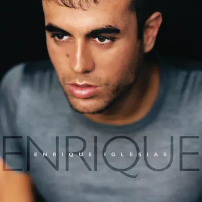 Enrique - Enrique Iglesias