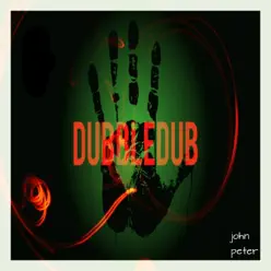 Dubbledub - Single - John Peter Dubbledub - Single - John Peter