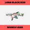 HypeBeast (feat. Munch Lean) - Lord BlackJx$h lyrics