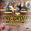 Pre-Order Riddim