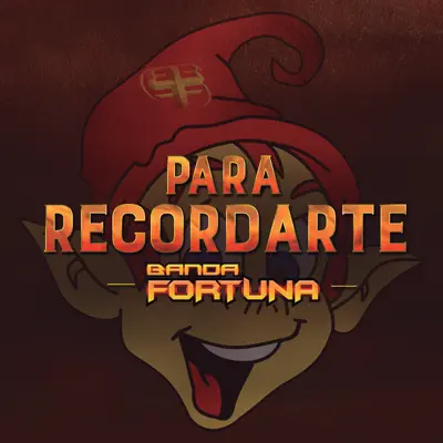 Para Recordarte - Single - Banda Fortuna