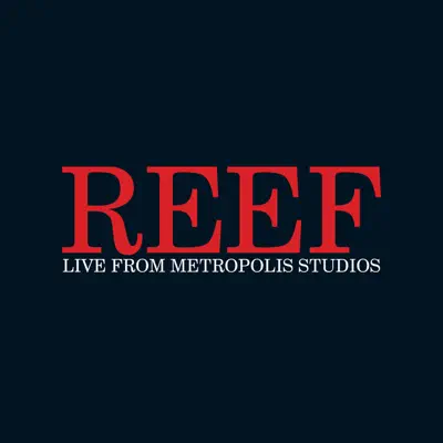 Live from Metropolis Studios - Reef