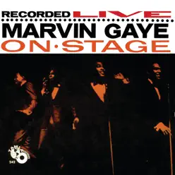 Recorded Live: Marvin Gaye On Stage - Marvin Gaye