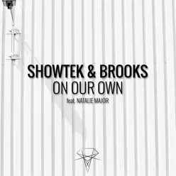 On Our Own (feat. Natalie Major) [Extended Mix]  - Single - Showtek
