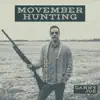 Movember Hunting - Single album lyrics, reviews, download