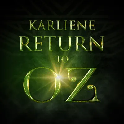 Return to Oz - Single - Karliene