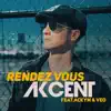 Stream & download Rendez Vous (feat. Ackym) - Single