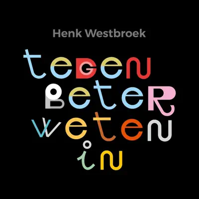 Tegen Beter Weten In - Single - Henk Westbroek