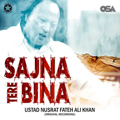 Sajna Tere Bina - Single - Nusrat Fateh Ali Khan