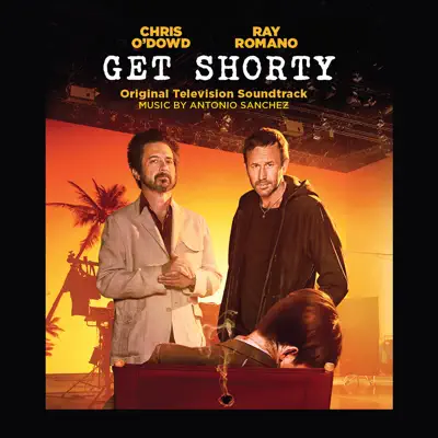 Get Shorty (Original Television Soundtrack) - Antonio Sánchez Get Shorty (Original Television Soundtrack) - Antonio Sánchez