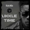 Likkle Time - Single